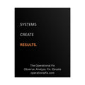 Statement Series No. 009 – Systems Create Results™ (Midnight)