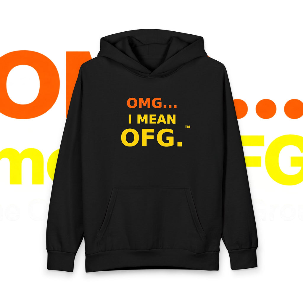 OFG Hoodie — "OMG... I Mean OFG." Pullover Hoodie