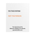 Statement Series No. 006 – Fix the System™ (White)