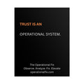 Statement Series No. 007 – Trust Is an Operational System™